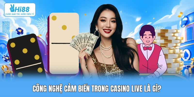 Công Nghệ Cảm Biến Quang Học Tại Bàn Live Casino Hoạt Động Thế Nào? Công nghệ cảm biến trong casino live là gì?
