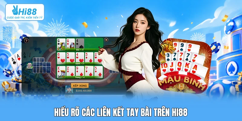 Hướng Dẫn Binh Xập Xám: Công Thức Toán Học Xếp Bài Tối Ưu Từng Chi Tại Hi88 Hiểu rõ các liên kết tay bài trên Hi88