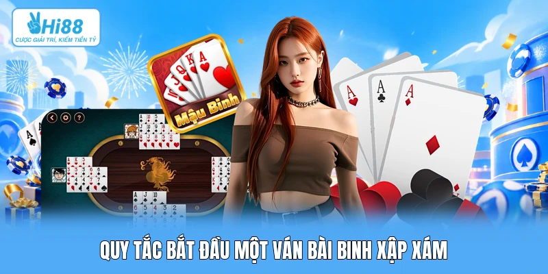 Hướng Dẫn Binh Xập Xám: Công Thức Toán Học Xếp Bài Tối Ưu Từng Chi Tại Hi88 Quy tắc bắt đầu một ván bài binh xập xám